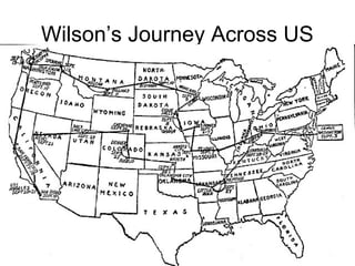 Wilson’s Journey Across US
 