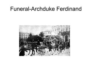 Funeral-Archduke Ferdinand
 