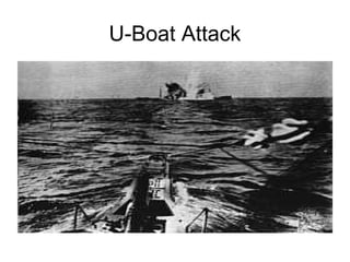 U-Boat Attack
 