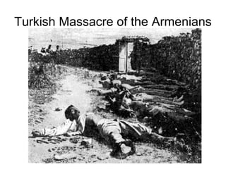 Turkish Massacre of the Armenians
 