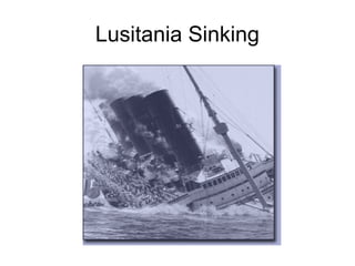 Lusitania Sinking
 