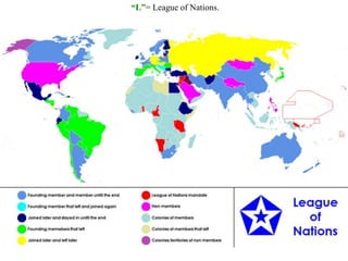 “L”= League of Nations.
 