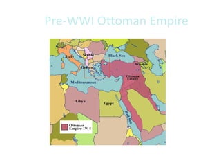 Pre-WWI Ottoman Empire
 