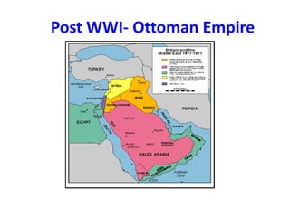 Post WWI- Ottoman Empire
 