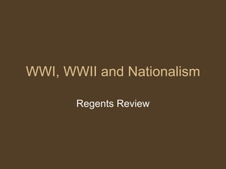WWI, WWII and Nationalism Regents Review 
