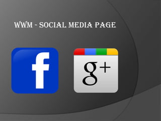 WWM - Social Media Page