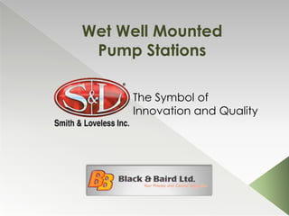 Wet Well Mounted Pump Stations The Symbol of Innovation and Quality 