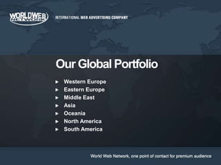 Our Global PortfolioWestern EuropeEastern EuropeMiddle EastAsiaOceaniaNorth AmericaSouth America