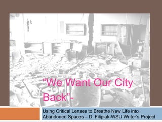 “ We Want Our City Back”-  ,[object Object]