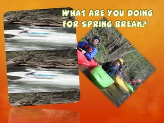 Spring Break Whitewater Kayaking