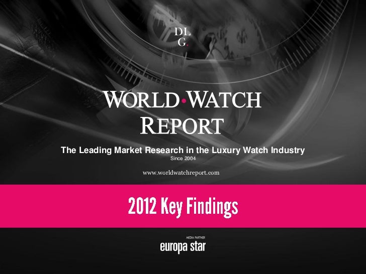 The Leading Market Research in the Luxury Watch Industry. Since 2004The Leading Market Research in the Luxury Watch Indust...