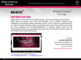 The Leading Market Research in the Luxury Watch Industry. Since 2004.
About Digital Luxury Group
Digital Luxury Group (DLG...