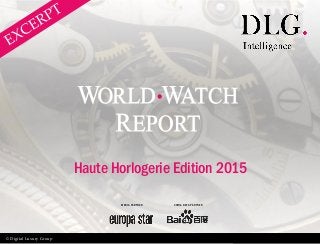 1© Digital Luxury Group
MEDIA PARTNER CHINA DATA PARTNER
Haute Horlogerie Edition 2015
 