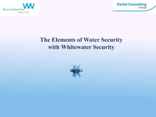 The Elements of Water Security with Whitewater Security 