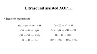 Advanced oxidation processes (AOPs) are used to oxidized organic ...