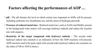 Advanced oxidation processes (AOPs) are used to oxidized organic ...