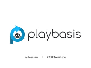 playbasis.com   |   info@playbasis.com
 