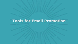 Tools for Email Promotion
 