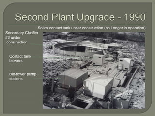 Solids contact tank under construction (no Longer in operation)
Secondary Clarifier
#2 under
construction


  Contact tank
  blowers


  Bio-tower pump
  stations
 