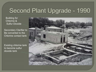 Building for
 Chlorine &
 Sulfur Dioxide

Secondary Clarifier to
Be converted to the
Chlorine contact tank


Existing chlorine tank
to become sulfur
dioxide tank
 
