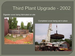 Digester cover being fabricated on site


                                          Completed cover being set in place
 