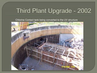 Chlorine Contact tank being converted to the UV structure
 