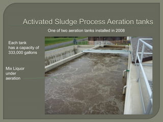 One of two aeration tanks installed in 2008


 Each tank
 has a capacity of
 333,000 gallons


Mix Liquor
under
aeration
 