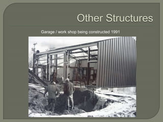 Garage / work shop being constructed 1991
 