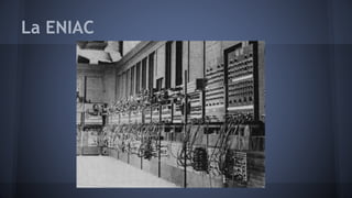 La ENIAC 
 