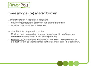 ontspannen Raad eens Monica WWVD 2012 Presentatie AfterPay: Drempelverlagend, omzetverhogend!