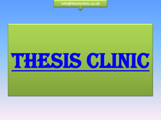 Thesis Clinic
info@thesisclinic.co.uk
 