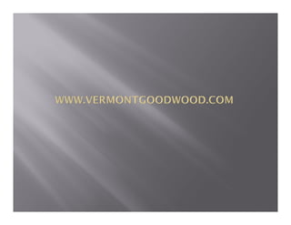 Www.vermontgoodwood.com