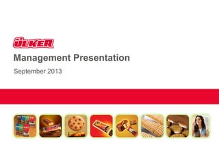Management Presentation 
September 2013  