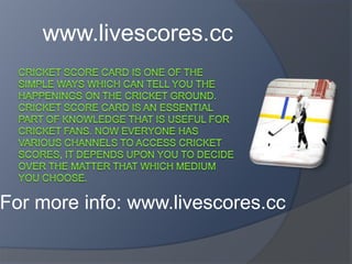 www.livescores.cc
For more info: www.livescores.cc
 
