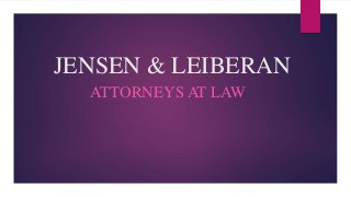 JENSEN & LEIBERAN
ATTORNEYS AT LAW
 