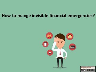 How to mange invisible financial emergencies?
 