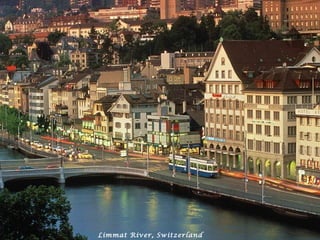Limmat River, Switzerland
 