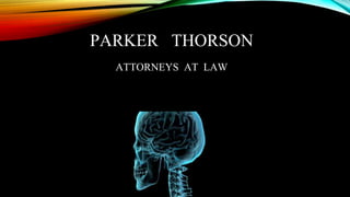 PARKER THORSON
ATTORNEYS AT LAW
 