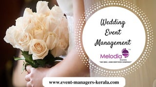 www.event-managers-kerala.com
Wedding
Event
Management
 