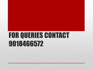 FOR QUERIES CONTACT
9018466572
 