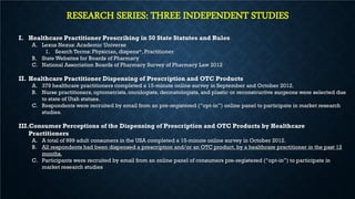 RESEARCH SERIES: THREE INDEPENDENT STUDIES
I. Healthcare Practitioner Prescribing in 50 State Statutes and Rules
A. Lexus ...
