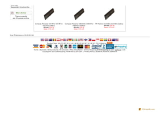 Site Map
 Newsletter Unsubscribe


         Who's O nline

       There currently
    are 22 guests online.


                                          Co mp aq Pre s ario V3175TU V3176 TU          Co mp aq Pre s ario V36 0 9 AU V36 0 9 TU     HP Pavilio n d v2158 tx d v2159 tx b atte ry
                                                    V3177TU b atte ry                             V36 0 9 TX b atte ry                             £51.8 8 £35.78
                                                     £51.8 8 £35.78                                 £51.8 8 £35.78                                 Save : 31% o ff
                                                     Save : 31% o ff                                Save : 31% o ff



Yo ur IP Ad d re s s is : 23.23.53.142




                                                             Pro d uc t Tag s : A B C D E F G H I J K L M N O P Q R S T U V W X Y Z 0 -9 Wis hLis t



                                         Ho me | Sp e c ials | Ne w p ro d uc ts | All p ro d uc ts | FAQ | Sho p Mania - O nline Sho p p ing 37 21shopping.co.uk is Up Fro nt | Link
                                                     Co p yrig ht © 20 12 UKs ho p p ing . Po we re d b y Ze n Cart | Privac y Po lic y | EUSto re | AUs to re |USAs to re




                                                                                                                                                                                        PDFmyURL.com
 