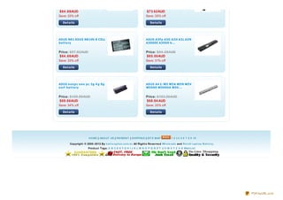 $64 .68AUD                                                            $73.62AUD
Save: 33% o ff                                                       Save: 33% o ff

   De t a ils                                                            De t a ils




ASUS N81 ASUS N81VG 8 CELL                                           ASUS A3Fp A3G A3H A3L A3N
b a t t e ry                                                         A3000E A3000 b ...


Price: $97.02AUD                                                     Price: $94 .25AUD
$64 .68AUD                                                           $65.00AUD
Save: 33% o ff                                                       Save: 31% o ff

   De t a ils                                                            De t a ils




ASUS e e e p c e e e p c 2g 4 g 8g                                   ASUS A4 2- W3 W3A W3N W3V
s urf b a t t e ry                                                   W3000 W3000A W30...


Price: $105.99AUD                                                    Price: $103.26AUD
$69.66AUD                                                            $68.84 AUD
Save: 34% o ff                                                       Save: 33% o ff

   De t a ils                                                            De t a ils




                        HO ME | ABO UT US | PAYMENT | SHIPPING | SIT E MAP                1 2 3 4 5 6 7 8 9 10

         Copyright © 2005- 2012 By bat t e ryplus.com.au All Right s Re se rve d Whole sale and Re t ail Lapt op Bat t e ry.
                       Product Tags: A B C D E F G H I J K L M N O P Q R S T U V W X Y Z 0- 9 WishList




                                                                                                                               PDFmyURL.com
 