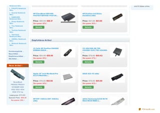 Notebook Akku                                                                                  sind 8 Gäste online.
   PHILIPS Notebook
 Akku
   Quanta Notebook
                            HP O m niBo o k XE4 4 00-           HP Pa vilio n d v2301t u
 Akku
                            F4 670JT XE4 4 00- F4 671H...       d v2301t x a kku
   SAMSUNG
 Notebook Akku
   Sharp Notebook           Price: €59.4 8 €38.37               Price: €67.68 €4 3.00
 Akku                       Sie sparen 35% !                    Sie sparen 36 % !
   Tiny Notebook
 Akku                          De t a ils                         De t a ils
   Toshiba Notebook
 Akku
   Twinhead
 Notebook Akku
   UNIWILL Notebook
 Akku                      Empfohlene Artikel
   Winbook Notebook
 Akku

                            12 Ce lls HP Pa vilio n DV4 000     23- UD4 200- 00 755-
                            DV5000 DV510...                     4 S4 000- S1P1 755- 4 S4 000-
Sonderangebote ...
                                                                ...
Neue Artikel ...
Empfohlene Artikel ...      Price: €84 .00 €55.00               Price: €78.66 €4 9.4 2
Alle Artikel ...            Sie sparen 35% !                    Sie sparen 37% !

                               De t a ils                         De t a ils

Ne ue Art ike l - [mehr]



                            Ap p le 15" inc h Ma c Bo o k Pro   ASUS A33- F3 a kku
                            A1175 MA34 8G/...


                            Price: €78.23 €52.00                Price: €75.00 €4 5.00
       RoverBook
                            Sie sparen 34% !                    Sie sparen 40 % !
   PRO500 PRO501
    VOYAGER V400               De t a ils                         De t a ils
    V550 V552 V554
     V556 V751 ba
 Listenpreis :€73.89
Spez ial- Preis : €49.26
                            HP DV7- 4 001t x DV7- 4 002t x      whit e Sa m s ung Q 320 R4 70
   Sie sparen 33% !         a kku                               R522 R620 R580 a ...




                                                                                                          PDFmyURL.com
 