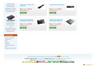white Samsung
  Q320 R470 R522           HP Mini 110c - 1065EI 110c -                                         To s hib a Eq uium U4 00 a kku
                           1100 a kku
   R620 R580 akku
Listenpreis :€112.00
                           Price: €82.24 €4 9.15                                                Price: €75.00 €4 5.00
Spez ial- Preis : €58.00
                           Sie sparen 40 % !                                                    Sie sparen 40 % !
  Sie sparen 48% !
                             De t a ils                                                             De t a ils




                           HP Co m p a q HSTNN- IB27                                            APPLE A1012 M824 4 G/B
                           HSTNN- O B27 HSTNN- LB...                                            M8511 M824 4 M824 4 G ...
      HP OmniBook
  XE4100- F4652HT
                           Price: €71.97 €4 6.00                                                Price: €75.23 €4 9.15
   XE4100- F4652J
                           Sie sparen 36 % !                                                    Sie sparen 35% !
           akku
                             De t a ils                                                             De t a ils
Listenpreis :€59.4 8
Spez ial- Preis : €38.37
  Sie sparen 35% !



I nf o rmat io n

Preise und Versand
Datenschutz
AGB
Kontakt
Site Map
Geschenkgutschein
FAQ
Newsletter abbestellen




                                           St art se it e | Übe r uns | Kont akt | Pre ise und Ve rsand | SIT E MAP       1 2 3 4 5 6 7 8 9 10

                                     Copyright © 2005- 2012 By bat t e ryplus.de All Right s Re se rve d Whole sale and Re t ail Lapt op Bat t e ry.
                                                 Product Tags: A B C D E F G H I J K L M N O P Q R S T U V W X Y Z 0- 9 WishList




                                                                                                                                                       PDFmyURL.com
 