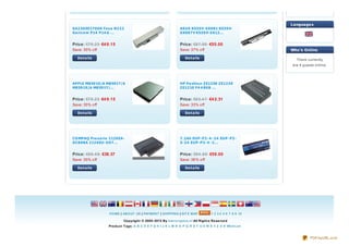Language s
SA2305017000 Fo s a N222                                       ASUS K53SV- SX081 K53SV-
Ge ric o m P14 P14 G ...                                       SX087V K53SV- SX12...


Price: €75.23 €4 9.15                                          Price: €87.00 €55.00
Save: 35% o ff                                                 Save: 37% o ff                             Who 's Online

  De t a ils                                                      De t a ils                                There currently
                                                                                                          are 4 guests online.




APPLE M8591S/A M8591T/A                                        HP Pa vilio n Z E1250 Z E1230
M8591X/A M8591Y/...                                            Z E1210 F4 4 86B ...


Price: €75.23 €4 9.15                                          Price: €63.4 7 €4 2.31
Save: 35% o ff                                                 Save: 33% o ff

  De t a ils                                                      De t a ils




CO MPAQ Pre s a rio 2126EA-                                    7.2Ah EUP- P2- 4 - 24 EUP- P2-
DC808A 2126EU- DX7...                                          5- 24 EUP- P2- 4 - 2...


Price: €59.4 8 €38.37                                          Price: €94 .85 €59.00
Save: 35% o ff                                                 Save: 38 % o ff

  De t a ils                                                      De t a ils




                   HO ME | ABO UT US | PAYMENT | SHIPPING | SIT E MAP              1 2 3 4 5 6 7 8 9 10

                           Copyright © 2005- 2012 By bat t e ryplus.nl All Right s Re se rve d
                  Product Tags: A B C D E F G H I J K L M N O P Q R S T U V W X Y Z 0- 9 WishList


                                                                                                                    PDFmyURL.com
 