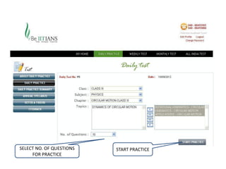 SELECT NO. OF QUESTIONS   START PRACTICE
     FOR PRACTICE
 
