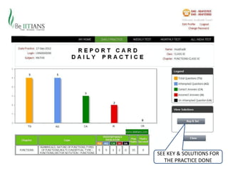 SEE KEY & SOLUTIONS FOR
   THE PRACTICE DONE
 