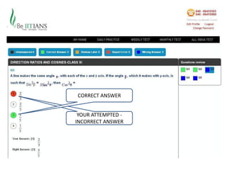 CORRECT ANSWER


 YOUR ATTEMPTED -
INCORRECT ANSWER
 