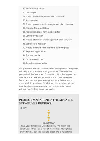 Using these tried and tested Project Management Templates
will help you to achieve your goal faster. You will save
yoursel...
